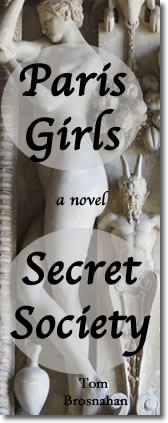 Paris Girls Secret Society, the new novel by Tom Brosnahan